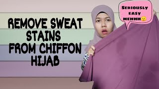 THANK ME LATER 2  HOW TO REMOVE SWEAT STAINS FROM CHIFFON HIJAB [upl. by Nerta]