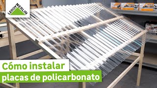 Cómo instalar placas de policarbonato I LEROY MERLIN [upl. by Yob116]