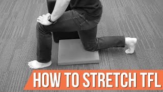 How to stretch TFL tensor fascia latae the right way [upl. by Gibb199]