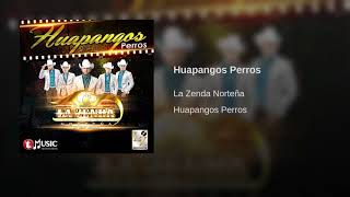 La Zenda Nortena  Huapangos Perros [upl. by Alberto]