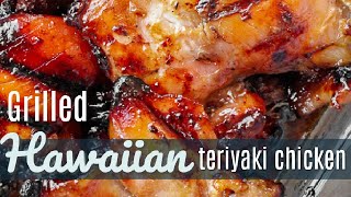 Hawaiian Grilled Teriyaki Chicken [upl. by Wager]