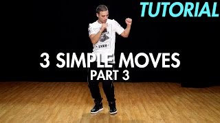 3 Simple Dance Moves for Beginners  Part 3 Hip Hop Dance Moves Tutorial  Mihran Kirakosian [upl. by Hartfield]