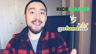 GoFundMe vs Kickstarter [upl. by Aborn740]