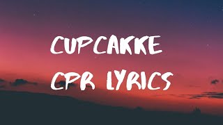 CupcakKe CPR Lyrics [upl. by Adala969]