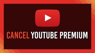 How to Cancel YouTube Premium  Full Guide [upl. by China]