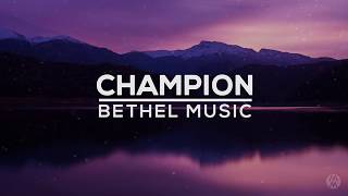 Champion Lyrics  Bethel Music [upl. by Hoem]