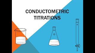 Conductometric Titrations [upl. by Callan]