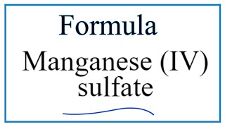 How to Write the Formula for Manganese IV sulfate [upl. by Goldfinch]