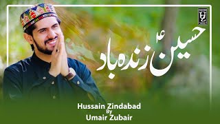 Hussain Zindabad  New Manqabat 2021  Official Video  Umair Zubair [upl. by Ayalat293]