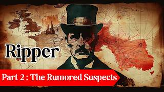 JACK THE RIPPER Documentary  The Rumored Suspects [upl. by Yeldah168]