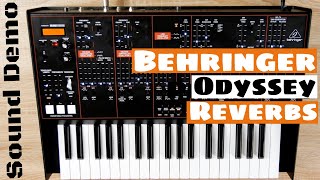 Behringer Odyssey Analog Synthesizer  Reverb Sound Demo  SYNTH ANATOMY [upl. by Eiveneg]