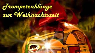 Trompetenklänge zur Weihnachtszeit [upl. by Lissi]