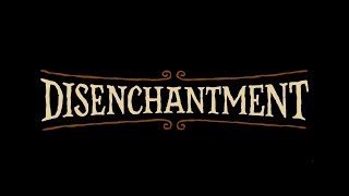 Disenchantment  Episode 1  Opening  Intro HD  Full [upl. by Dnalyr898]