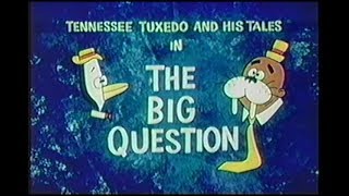 Tennessee Tuxedo quotThe Big Questionquot unrestored [upl. by Durno]