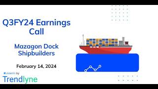 Mazagon Dock Shipbuilders Earnings Call for Q3FY24 [upl. by Yramanna]