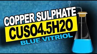 Copper Sulphate CuSO45H2OBlue Vitriol  Preparation Physical and Chemical Properties [upl. by Nahoj]