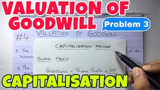 4 Valuation of Goodwill  Capitalisation Problem By Saheb Academy  BCOM  BBA  CMA [upl. by Rania]