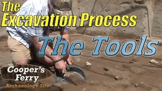 The Excavation Process The Tools [upl. by Azne]