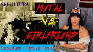 Metal vs Girlfriend React to  Sepultura  Refuse Resist episode 7 [upl. by Llemar646]