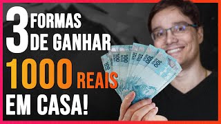 3 FORMAS DE GANHAR 1000 REAIS EXTRAS EM 2021 SEM SAIR DE CASA [upl. by Shuma995]