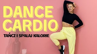 DANCE CARDIO  TANIEC I SPALANIE KALORII [upl. by Joel538]