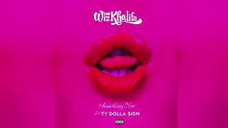 Wiz Khalifa  Something New Ft Ty Dolla ign Audio [upl. by Immij]