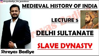 Slave Dynasty  Delhi Sultanate UPSC  Medieval History of India [upl. by Raila]