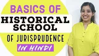 Basics of Historical School of Jurisprudence  Jurisprudence in Hindi [upl. by Sucramrej]