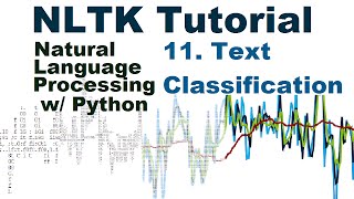 Text Classification  Natural Language Processing With Python and NLTK p11 [upl. by Bonacci]