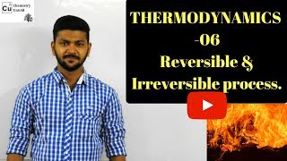 THERMODYNAMICS 06  Reversible and Irreversible Process [upl. by Eatnohs]